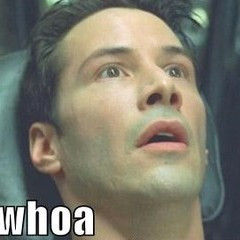 Keanu Whoa